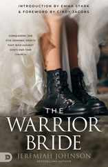 The Warrior Bride: Conquering the Five Demonic Spirits that War Against God's End-Time Church Subscription