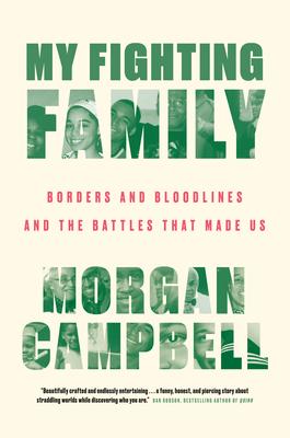 My Fighting Family: Borders and Bloodlines and the Battles That Made Us