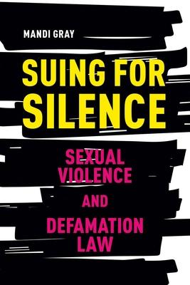 Suing for Silence: Sexual Violence and Defamation Law