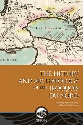 The History and Archaeology of the Iroquois Du Nord