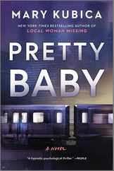 Pretty Baby: A Thrilling Suspense Novel from the Nyt Bestselling Author of Local Woman Missing Subscription