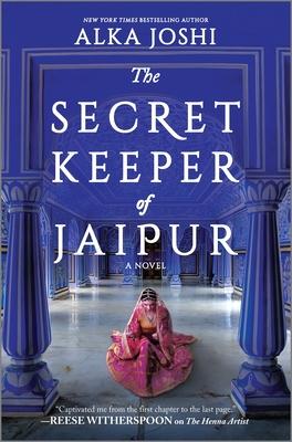 The Secret Keeper of Jaipur: A Novel from the Bestselling Author of the Henna Artist