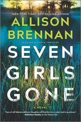 Seven Girls Gone: A Riveting Suspense Novel