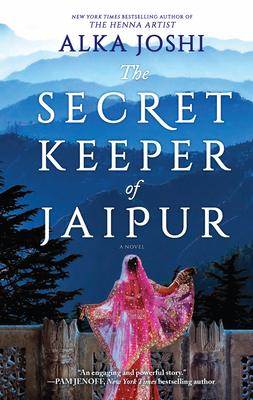 The Secret Keeper of Jaipur: A Novel from the Bestselling Author of the Henna Artist