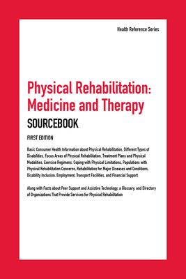 Physical Rehabilitation, Medicine and Therapy Sourcebook, 1st Edition Subscription