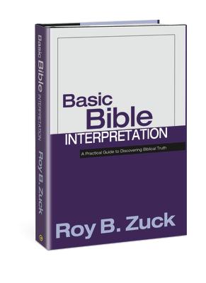 Basic Bible Interpretation: A Practical Guide to Discovering Biblical Truth