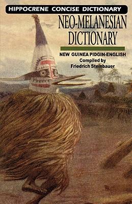 Neo-Melanesian-English Concise Dictionary: New Guinea Pidgin-English