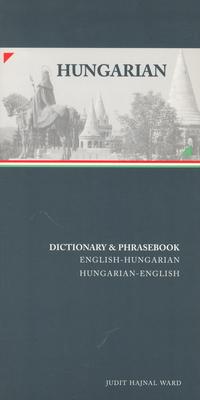 Hungarian-English/English-Hungarian Dictionary & Phrasebook Hungarian-English/English-Hungarian Dictionary & Phrasebook