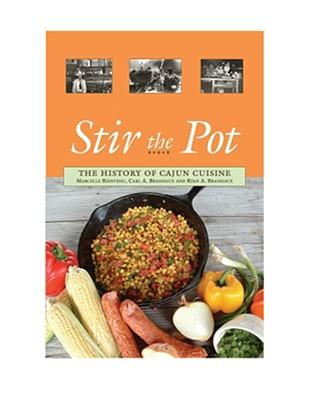 Stir the Pot: The History of Cajun Cuisine