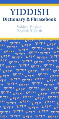 Yiddish-English/English-Yiddish Dictionary & Phrasebook