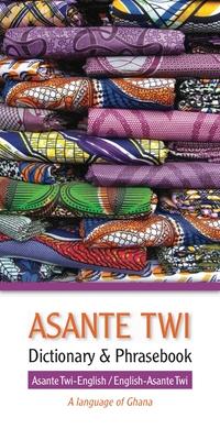 Asante Twi-English/English-Asante Twi Dictionary & Phrasebook