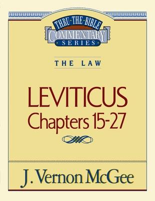 Thru the Bible Vol. 07: The Law (Leviticus 15-27): 7