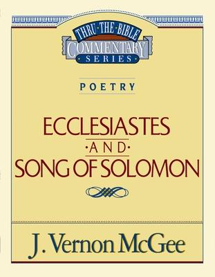 Thru the Bible Vol. 21: Poetry (Ecclesiastes/Song of Solomon): 21