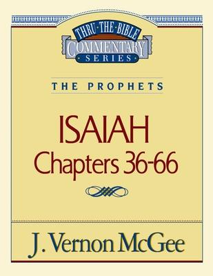 Thru the Bible Vol. 23: The Prophets (Isaiah 36-66): 23