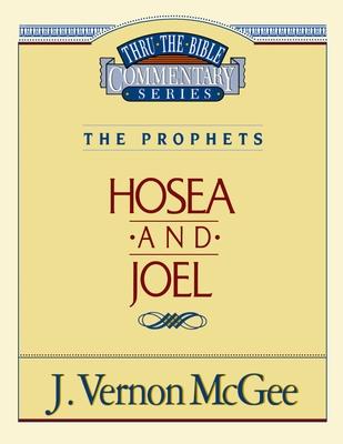 Thru the Bible Vol. 27: The Prophets (Hosea/Joel): 27