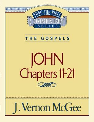 Thru the Bible Vol. 39: The Gospels (John 11-21): 39