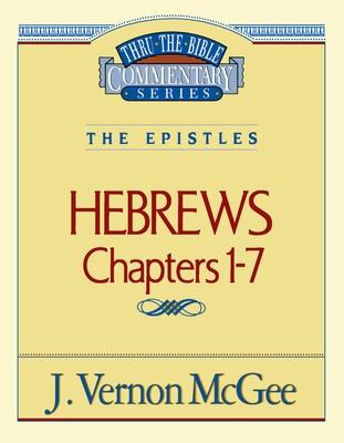 Thru the Bible Vol. 51: The Epistles (Hebrews 1-7): 51