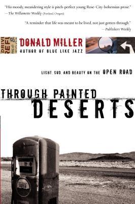 Through Painted Deserts: Light, God, and Beauty on the Open Road