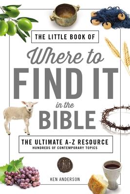 The Little Book of Where to Find It in the Bible