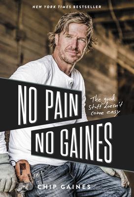 No Pain, No Gaines: The Good Stuff Doesn't Come Easy