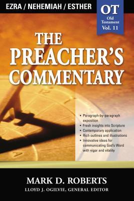 The Preacher's Commentary - Vol. 11: Ezra / Nehemiah / Esther: 11