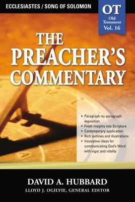 The Preacher's Commentary - Vol. 16: Ecclesiastes / Song of Solomon: 16