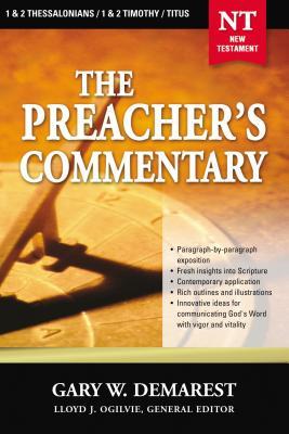 The Preacher's Commentary - Vol. 32: 1 and 2 Thessalonians / 1 and 2 Timothy / Titus: 32