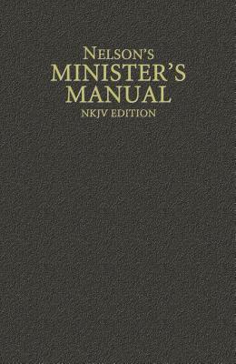 Nelson's Minister's Manual, NKJV Edition