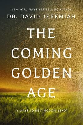 The Coming Golden Age: 31 Ways to Be Kingdom Ready Subscription