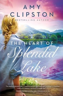 The Heart of Splendid Lake: A Sweet Romance Subscription