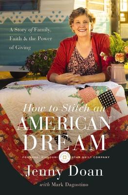 How to Stitch an American Dream: A Story of Family, Faith and the Power of Giving