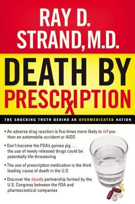 Death by Prescription: The Shocking Truth Behind an Overmedicated Nation