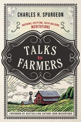 Talks to Farmers: Inspiring, Uplifting, Faith-Building Meditations