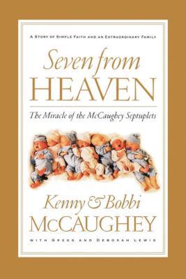 Seven from Heaven: The Miracle of the McCaughey Septuplets