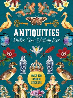 Antiquities Sticker, Color & Activity Book: Over 500 Unique Stickers