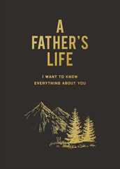 A Father's Life: I Want to Know Everything about You Subscription