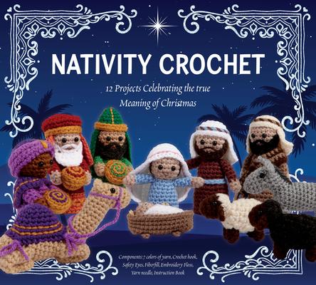 Nativity Crochet Kit: 12 Projects Celebrating the True Meaning of Christmas - Components: 7 Colors of Yarn, Crochet Hook, Safety Eyes, Fiber