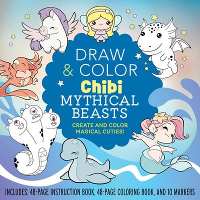 Draw and Color Chibi Mythical Beasts Kit: Create and Color Magical Cuties! Includes: 48-Page Instruction Book, 48-Page Coloring Book, and 10 Markers