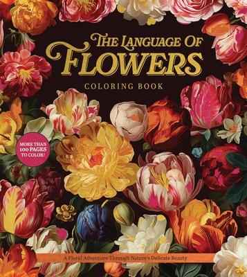 The Language of Flowers Coloring Book: A Floral Adventure Through Nature's Delicate Beauty Subscription