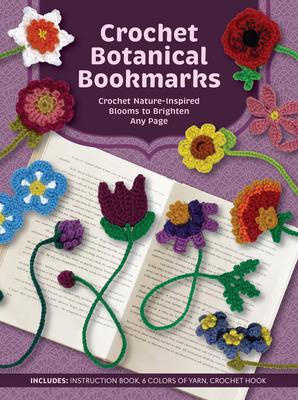 Crochet Botanical Bookmarks: Crochet Nature-Inspired Blooms to Brighten Any Page - Includes: Instruction Book, 6 Colors of Yarn, Crochet Hook Subscription
