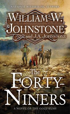 The Forty-Niners: A Novel of the Gold Rush Subscription