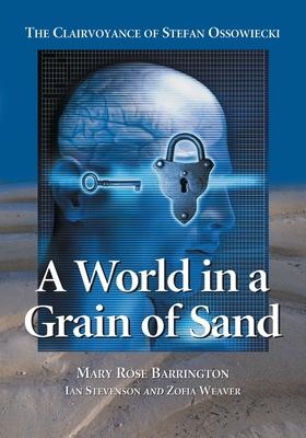 A World in a Grain of Sand: The Clairvoyance of Stefan Ossowiecki