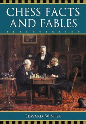 Chess Facts and Fables