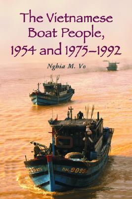 The Vietnamese Boat People, 1954 and 1975-1992