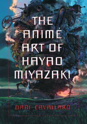 The Anime Art of Hayao Miyazaki