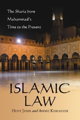 Islamic Law: The Sharia from Muhammad's Time to the Present