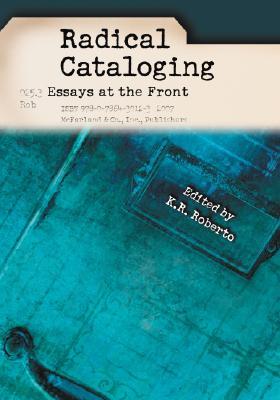 Radical Cataloging: Essays at the Front Subscription