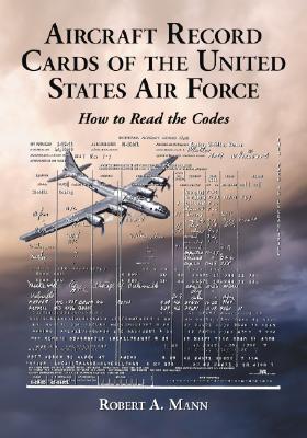 Aircraft Record Cards of the United States Air Force: How to Read the Codes