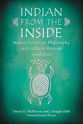 Indian from the Inside: Native American Philosophy and Cultural Renewal, 2d ed.