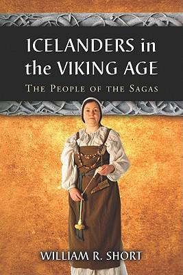 Icelanders in the Viking Age: The People of the Sagas